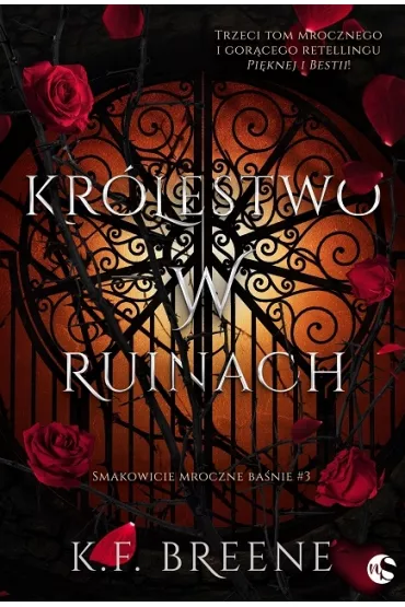 Kr�lestwo w ruinach. Smakowicie mroczne ba�nie. Tom 3 - K. F. Breene