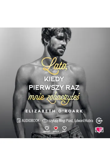 Audiobook Lato, kiedy pierwszy raz mnie zobaczy�e�. Pewnego lata. Tom 5 mp3 - Elizabeth O'Roark