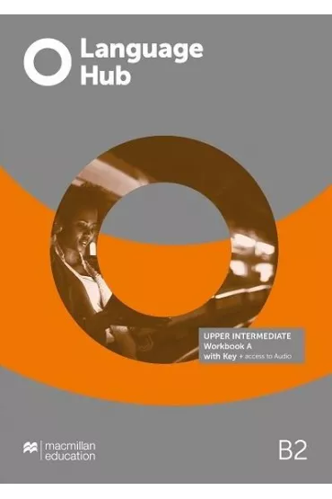 Language Hub. Split edition. Upper-Intermediate B2. Part A. Zeszyt �wicze� z kluczem - Louis Rogers