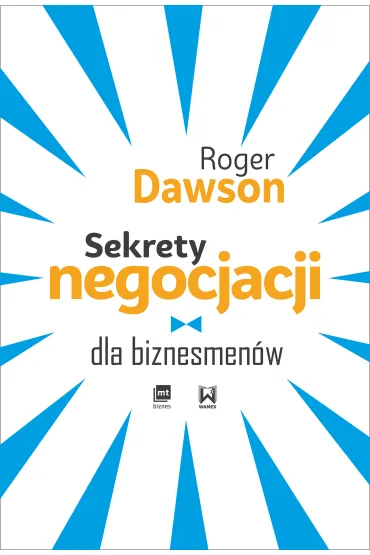 Sekrety negocjacji dla biznesmen�w - Dawson Roger