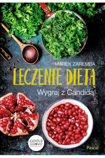 Leczenie diet�. Wygraj z Candid� - Marek Zaremba
