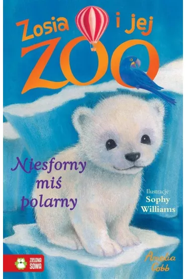Niesforny mi� polarny. Zosia i jej zoo - Amelia Cobb