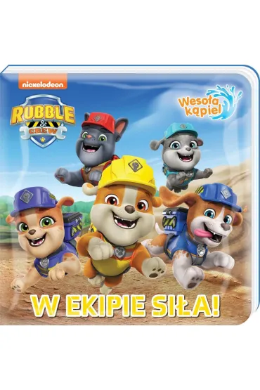 Rubble and Crew Weso�a k�piel 1 W ekipie si�a
