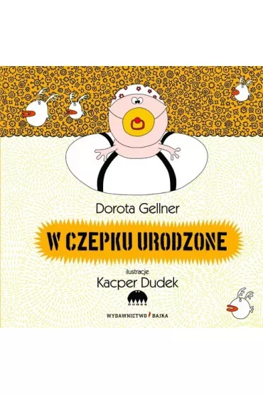 W czepku urodzone - Dorota Gellner