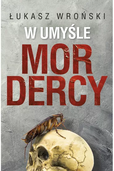 W umy�le mordercy - �ukasz Wro�ski