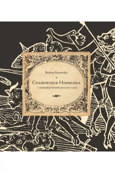 Czarownice Himmlera - Bo�ena  Ronowska