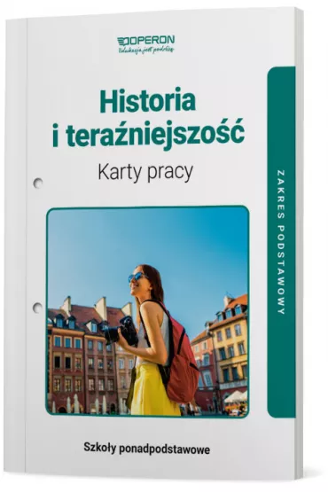 Historia i tera�niejszo��. Karty pracy. Zakres podstawowy. Szko�y ponadpodstawowe - Beata Kubicka