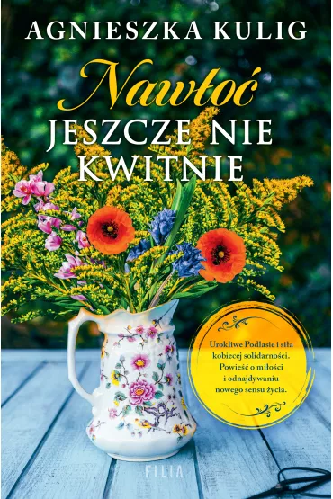 Naw�o� jeszcze nie kwitnie - Agnieszka Kulig