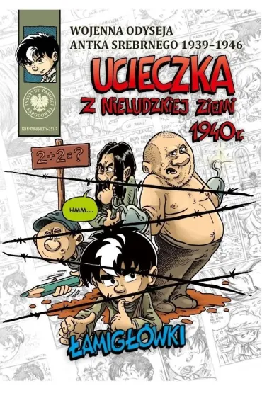 Ucieczka z nieludzkiej ziemi 1940 r.  �amig��wki - Hubert Ronek