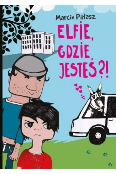 Elfie, gdzie jeste? Elfomania. Tom 2 - Marcin Paasz