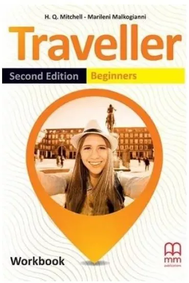 Traveller. Second Edition. Workbook. Beginners - H. Q. Mitchell, Marileni Malkogianni
