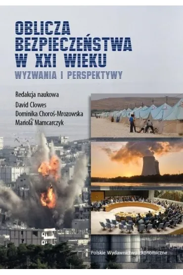 Oblicza bezpiecze�stwa w XXI wieku. Wyzwania i perspektywy