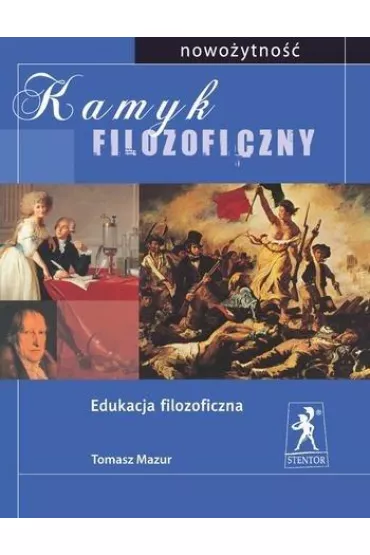 Kamyk filozoficzny. Nowo�ytno�� - Tomasz Mazur