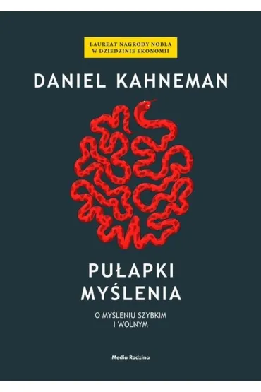 Pu�apki my�lenia - Daniel Kahneman