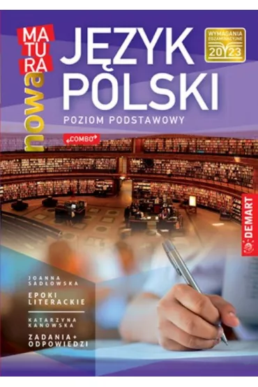 Nowa matura. Jzyk polski. Poziom podstawowy - Joanna  Sadowska, Katarzyna  Kanowska