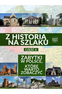 eBook Z histori na szlaku. Zabytki w Polsce, ktre warto zobaczy. Cz 2 pdf mobi epub