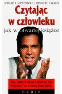 Czytaj�c w cz�owieku jak w otwartej ksi��ce - Nierenberg Gerard i inni - Nierenberg Gerard i inni