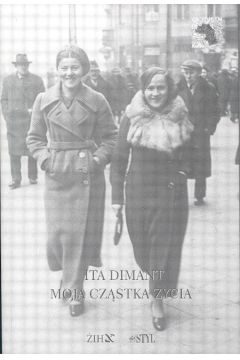 Moja cz�stka �ycia - Dimant Ita - Ita Dimant