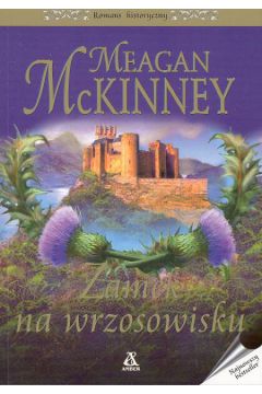 Zamek na wrzosowiskach - McKinney Meagan - Meagan McKinney