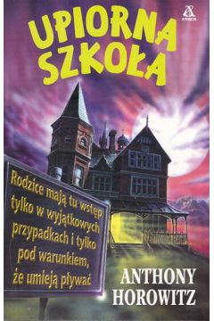 Upiorna szko�a - Horowitz Anthony
