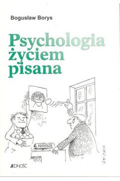 Psychologia �yciem pisana - Borys Bogus�aw - Borys Bogus�aw