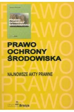 Prawo Ochrony �rodowiska Najnowsze akty prawne - Paczuski Ryszard - Ryszard Paczuski