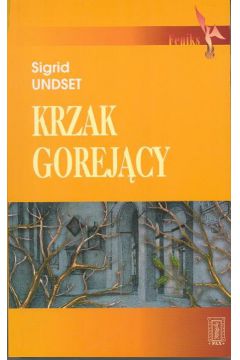 Krzak gorej�cy - Undset Sigrid - Undset Sigrid