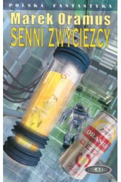 Senni zwyci�zcy - Oramus Marek