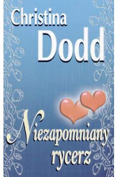 Niezapomniany rycerz - Dodd Christina - Christina Dodd