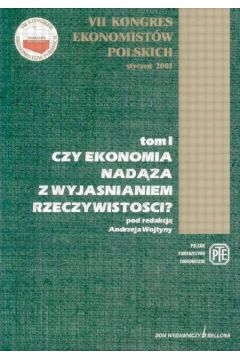 Czy ekonomia nad��a z wyja�nianiem rzeczywisto�ci? - Wojtyna Andrzej - Andrzej Wojtyna