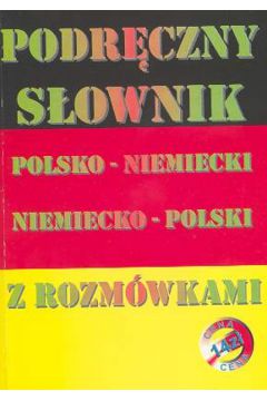 Podr�czny s�ownik polsko - niemiecki i iniemiecko - polski z rozm�wkami