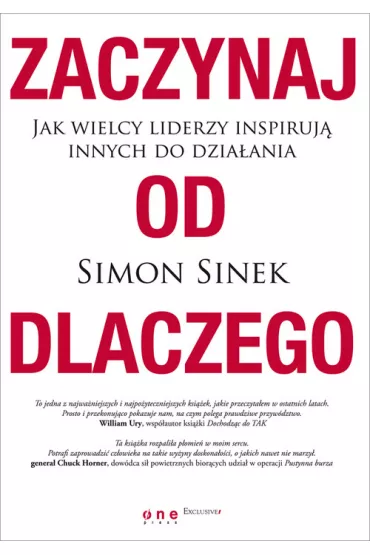 Zaczynaj od dlaczego. Jak wielcy liderzy inspiruj� innych do dzia�ania - Simon Sinek