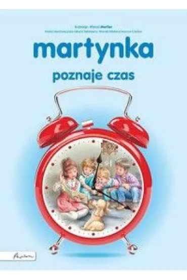 Martynka poznaje czas - Gilbert Delahaye