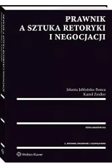 Prawnik a sztuka retoryki i negocjacji - Jolanta Jab�o�ska-Bonca, Kamil Zeidler