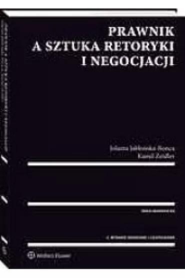 Prawnik a sztuka retoryki i negocjacji - Jolanta Jab�o�ska-Bonca, Kamil Zeidler