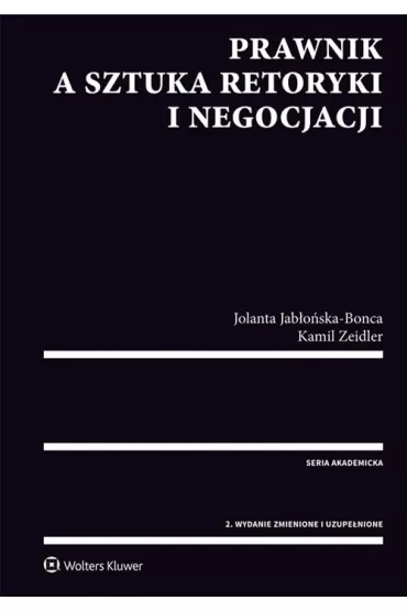 Prawnik a sztuka retoryki i negocjacji - Jolanta Jab�o�ska-Bonca, Kamil Zeidler