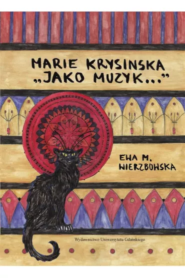 Marie Krysinska. Jako muzyk... - Ewa M Wierzbowska