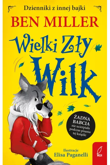 Dzienniki z innej bajki. Wielki Z�y Wilk - Ben Miller