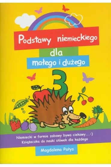 Podstawy niemieckiego dla ma�ego i du�ego 3 - Magdalena Pa�ys