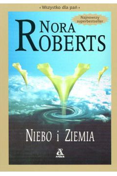 Niebo i ziemia - Roberts Nora