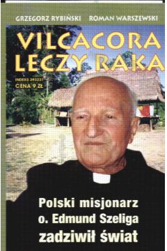 Vilcacora leczy raka - Rybi�ski Grzegorz i inni - Rybi�ski Grzegorz i inni
