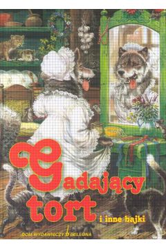Gadaj�cy tort i inne bajki