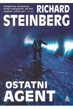 Ostatni agent - Steinberg Richard - Richard Steinberg
