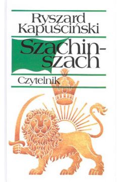 Szachinszach - Kapu�ci�ski Ryszard