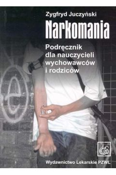 Narkomania - Juczy�ski Zygfryd - Zygfryd Juczy�ski