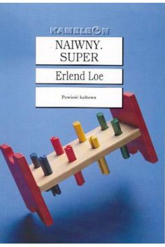Naiwny Super - Loe Erlen - Loe Erlen
