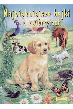 Najpi�kniejsze bajki o zwierz�tach