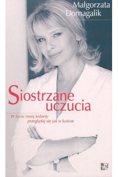 Siostrzane uczucia - Domagalik Ma�gorzata - Ma�gorzata Domagalik