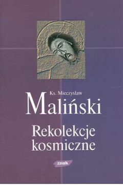 Rekolekcje kosmiczne - Mali�ski Mieczys�aw - Mieczys�aw Mali�ski