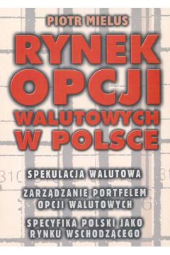 Rynek opcji walutowych w Polsce - Mielus Piotr - Piotr Mielus